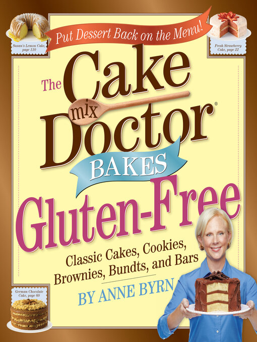 Title details for The Cake Mix Doctor Bakes Gluten-Free by Anne Byrn - Available